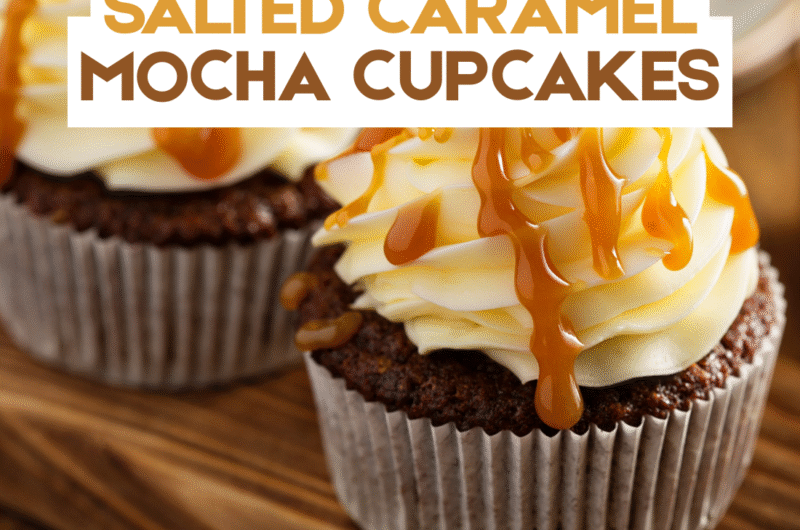 Salted Caramel Mocha Cupcakes (Rich, Moist & Coffee-Infused)